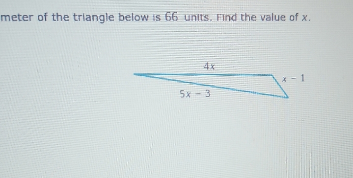 meter of the triangle below is 66 units, Find the