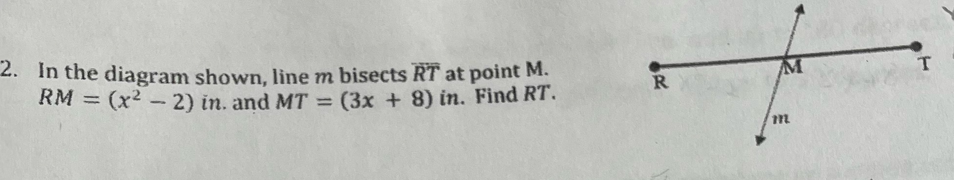 2. In the diagram shown, line m bisects RT at