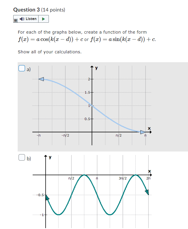 Question 3 (14 points) Listen For each of the