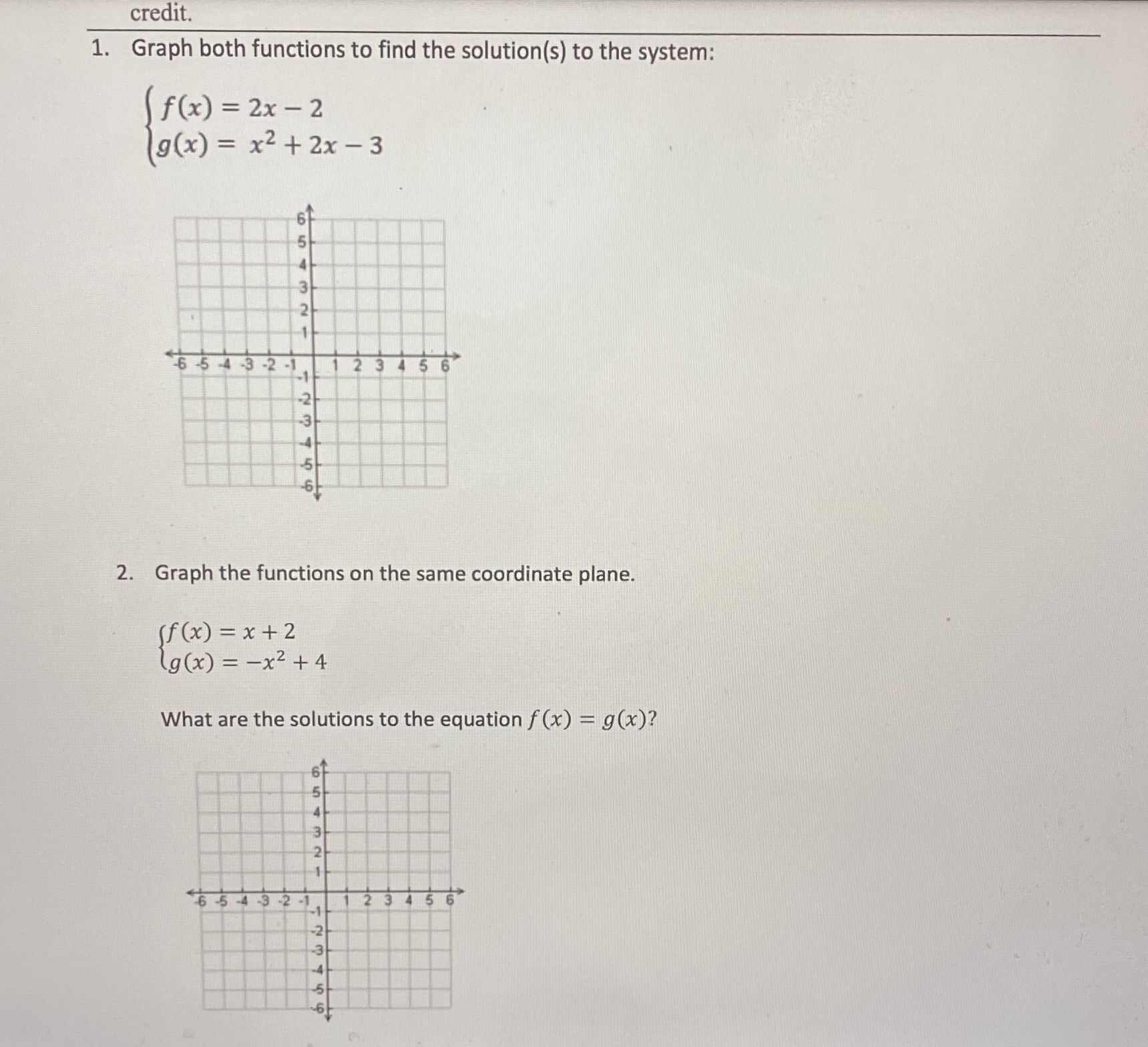 credit. 1. Graph both functions to find the