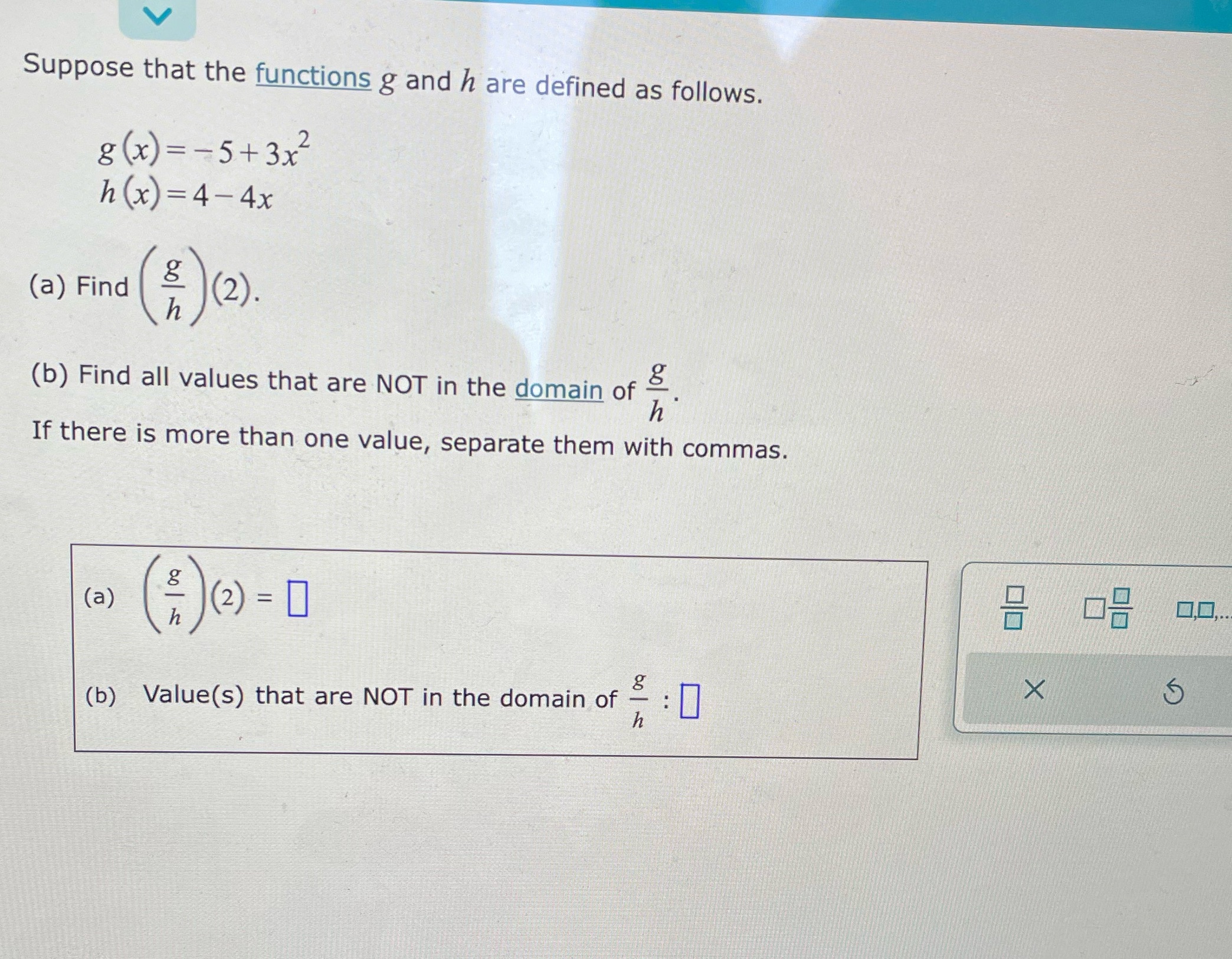 Suppose that the functions g and h are defined as