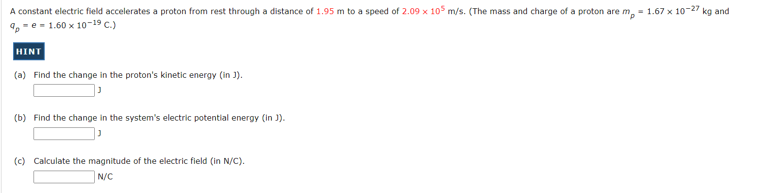 A constant electric field accelerates a proton