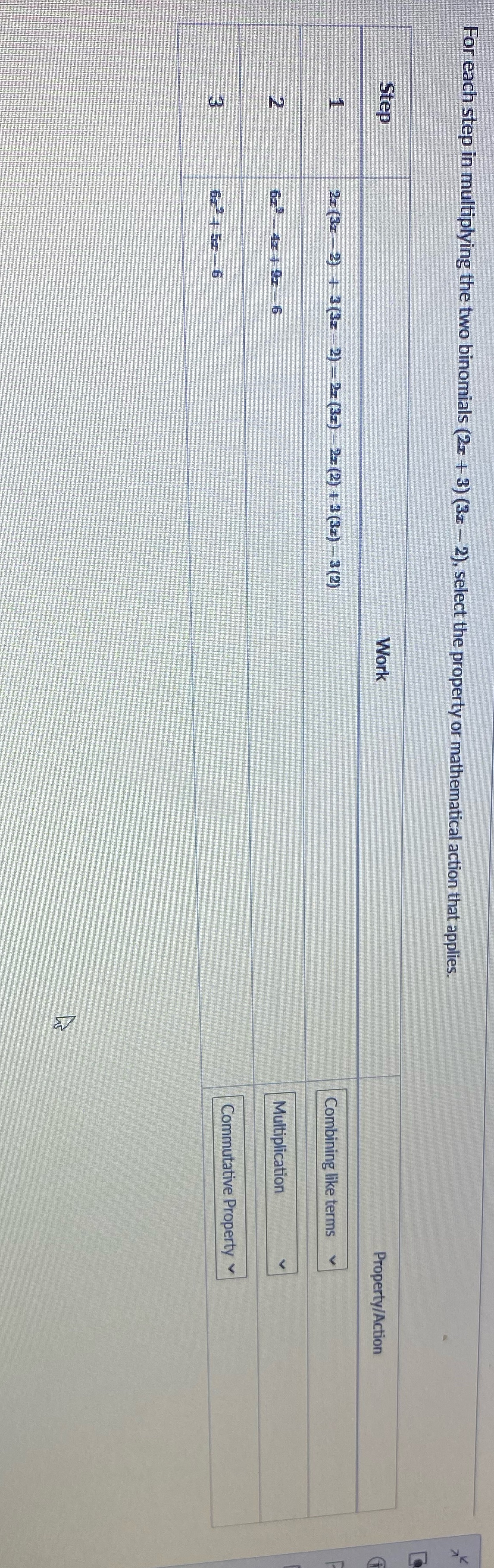 For each step in multiplying the two binomials