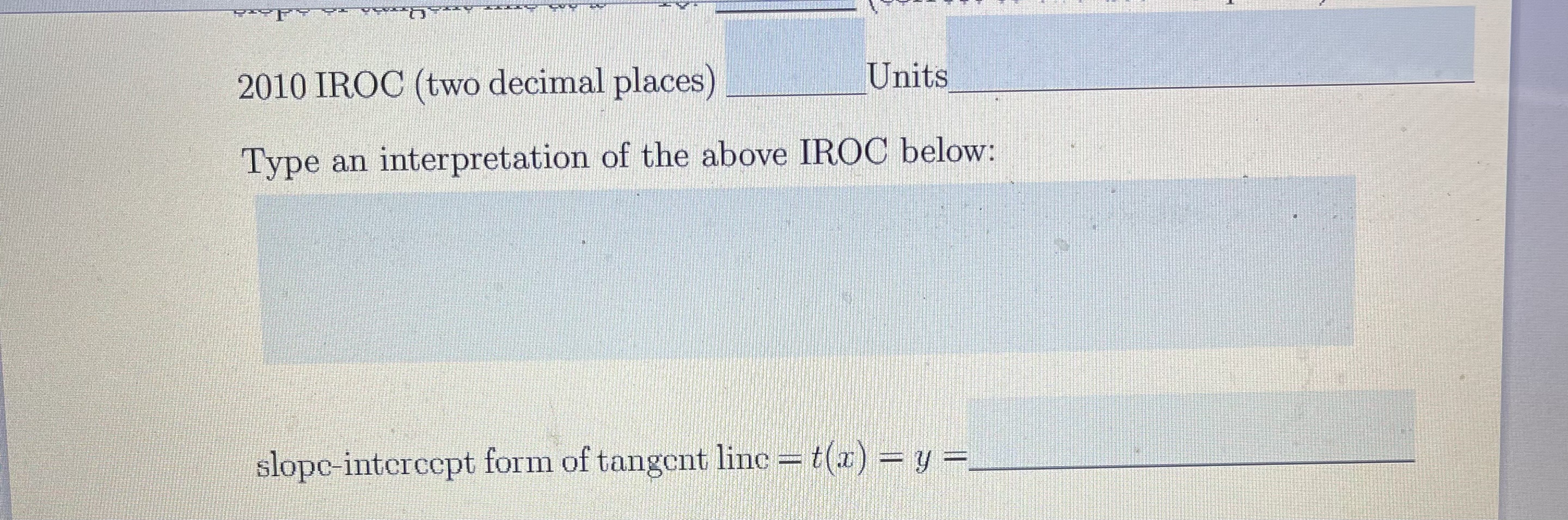 2010 IROC ( two decimal places) Units Type an
