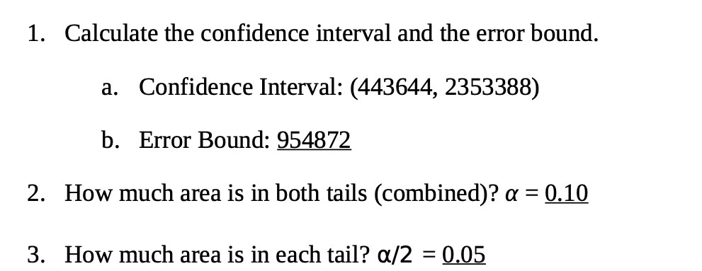 1. Calculate the confidence interval and the