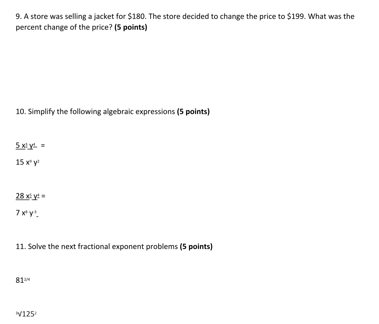 9. A store was selling a jacket for $180. The