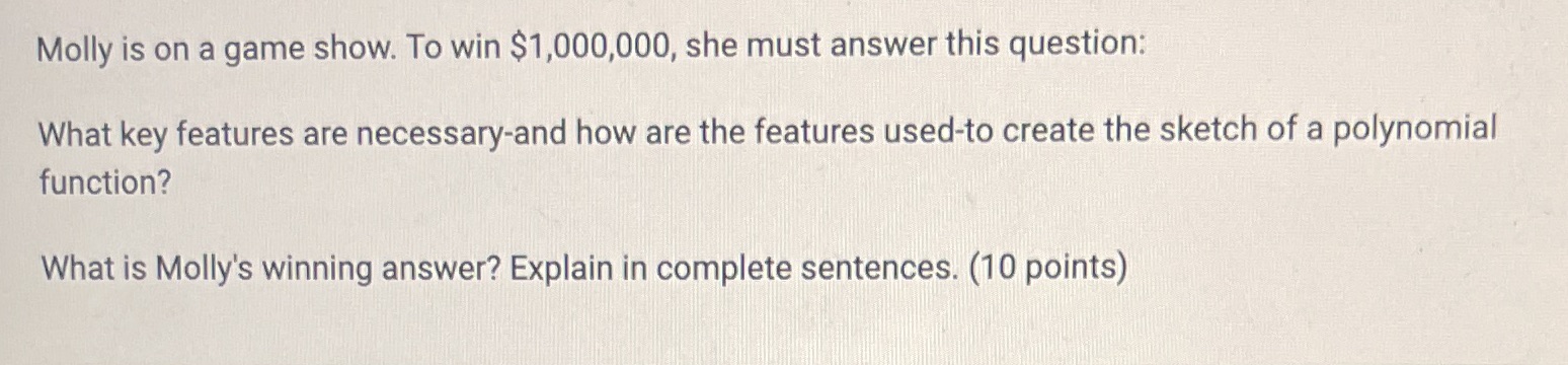 Molly is on a game show. To win $1,000,000, she
