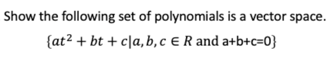 Show the following set of polynomials is a vector