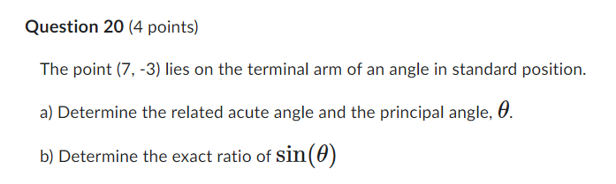 Question 19 {3 points) Determine the exact value