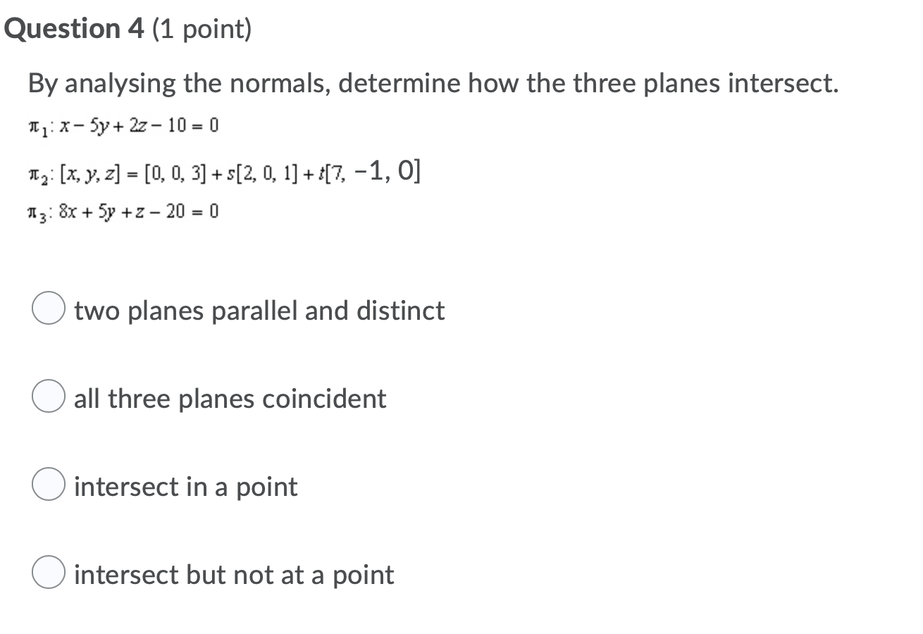 Question 4 (1 point) By analysing the normals,