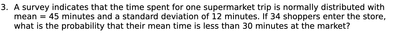 3. A survey indicates that the time spent for one