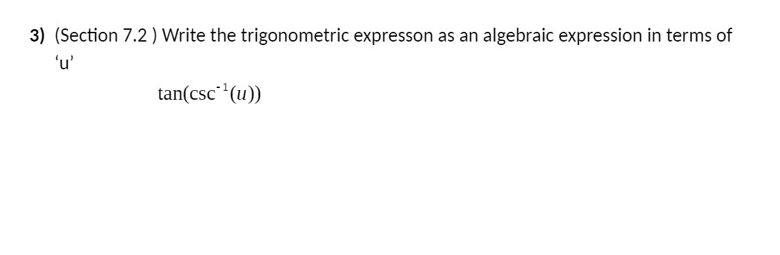 3) (Section 7.2 ) Write the trigonometric