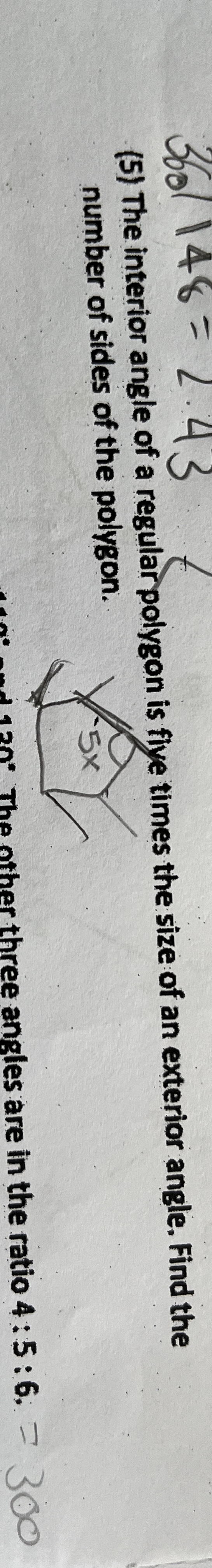 360/ 148 = 2.43 (5) The interior angle of a