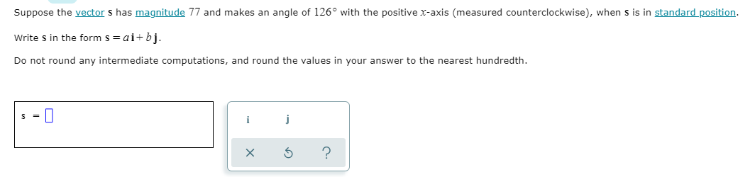 Suppose the vector 5 has gnitude 77 and makes an