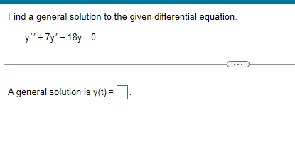Find a general solution to the given differential