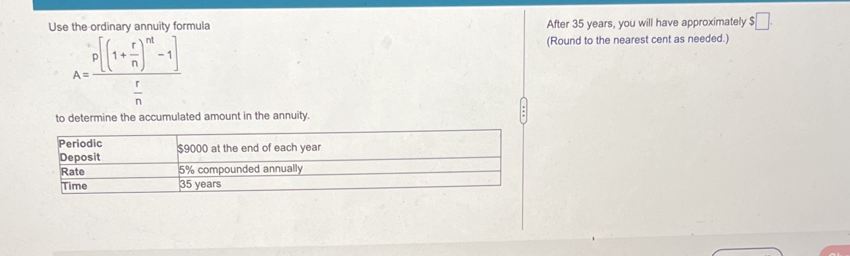 Use the ordinary annuity formula After 35 years,