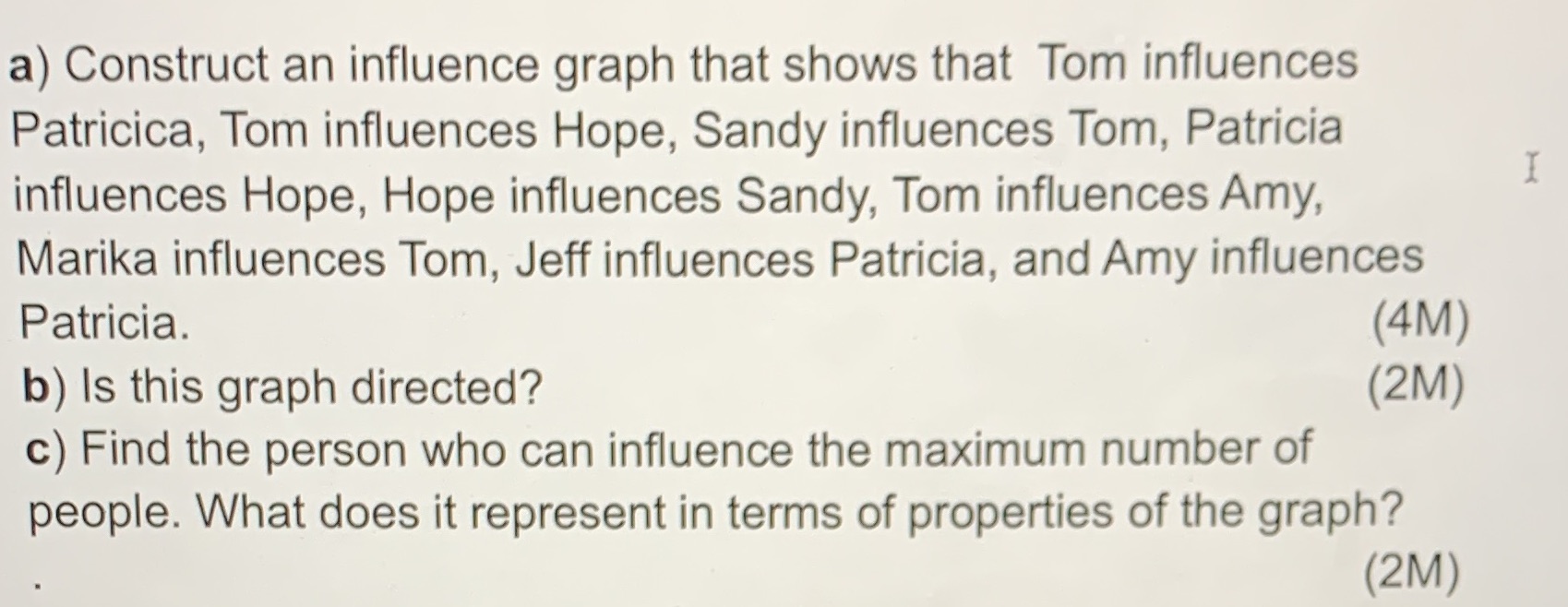 8. PLEASE HELP ANSWER a) Construct an influence