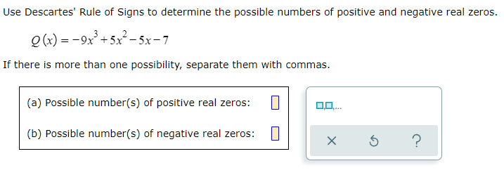 question 1 \fUse Descartes' Rule of Signs to