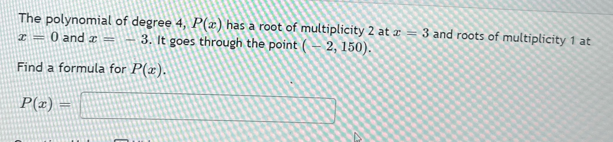 The polynomial of degree 4, P(a ) has a root of