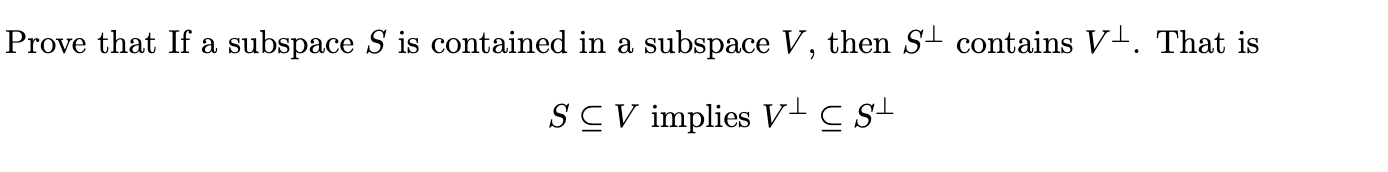 Prove that If a subspace S is contained in a