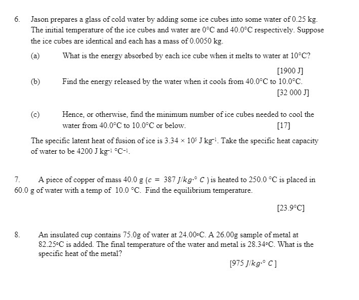 6. Jason prepares a glass of cold water by adding