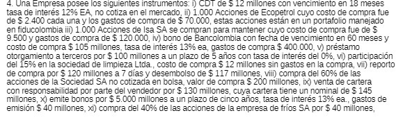 4. Una Empresa posee los siguientes instrumentos: