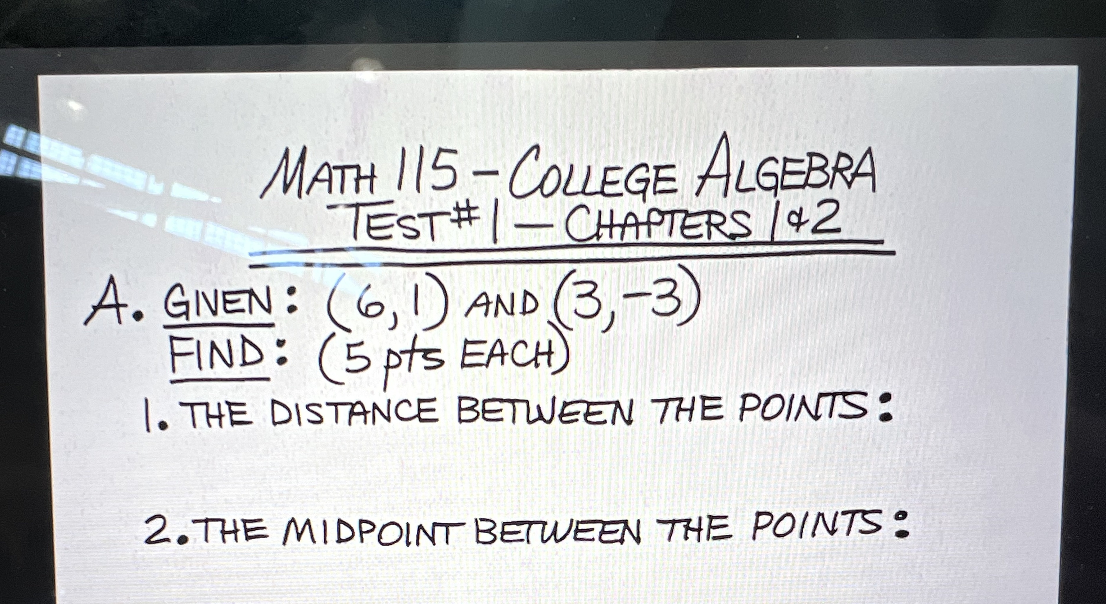 MATH 115-COLLEGE ALGEBRA TEST# CHAPTERS / 42 A.