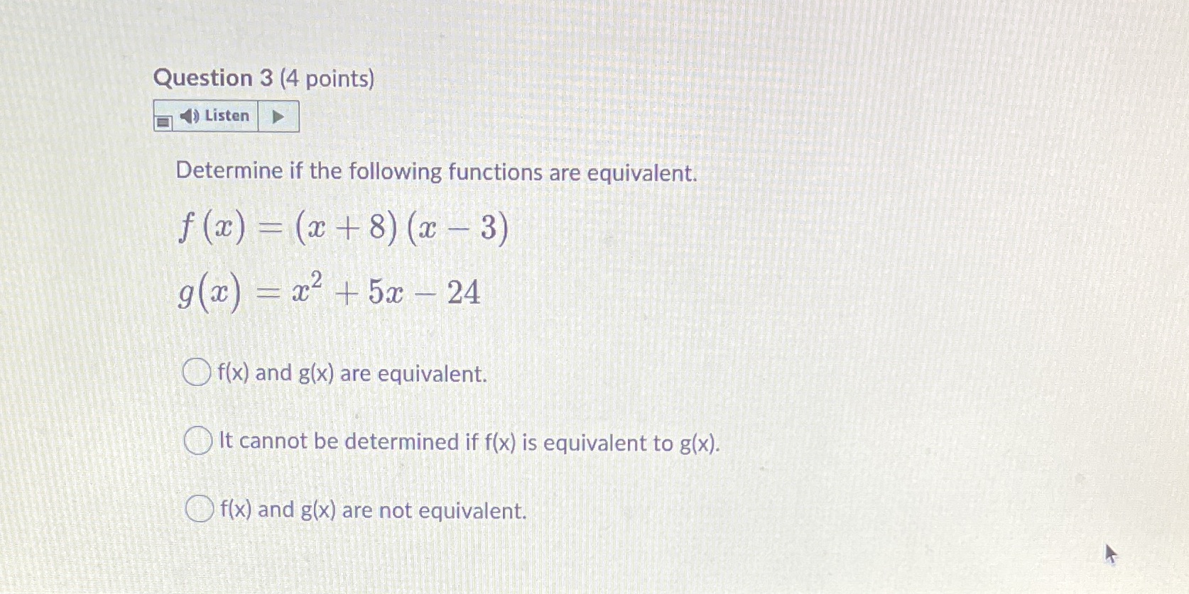 Question 3 (4 points) Listen Determine if the