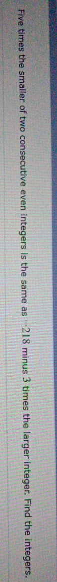 Five times the smaller of two consecutive even