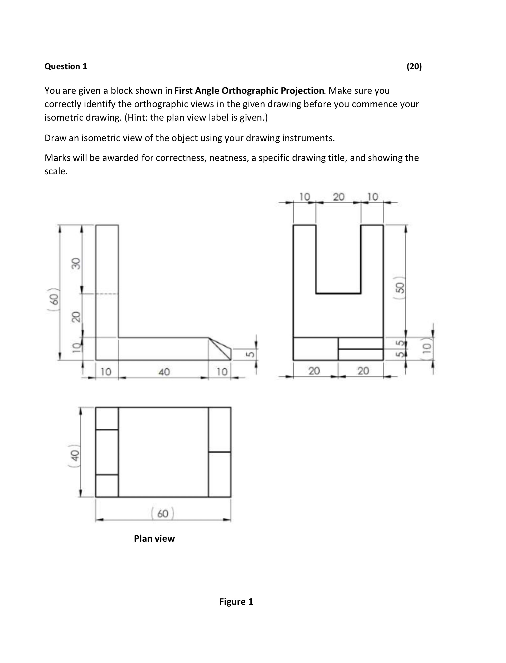 Question 1 (20) You are given a block shown in