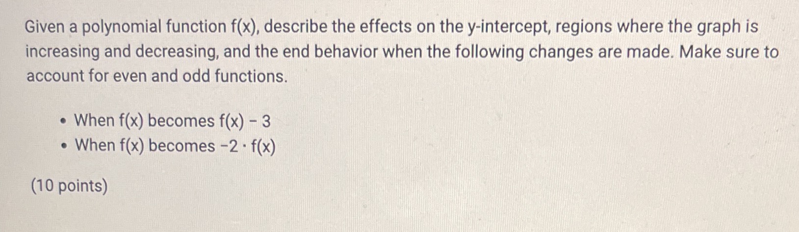 Given a polynomial function f(x), describe the