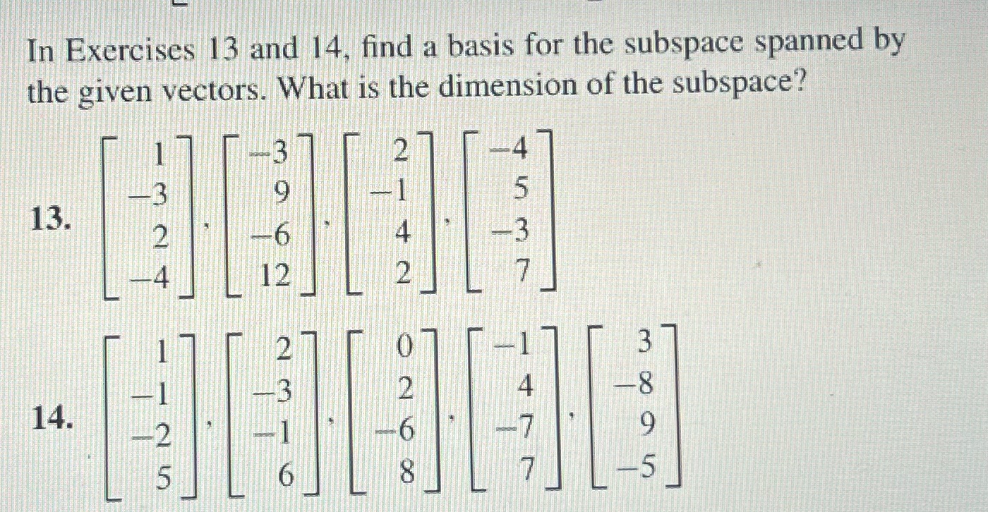 In Exercises 13 and 14, find a basis for the