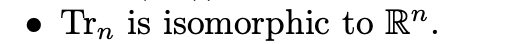 Tr, is isomorphic to RnThis week we have given a