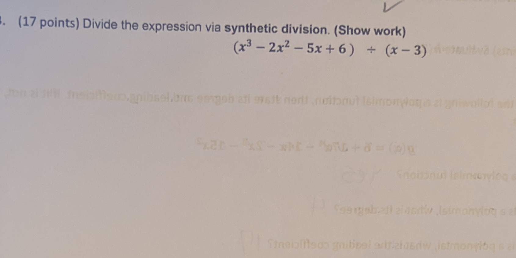 (17 points) Divide the expression via synthetic