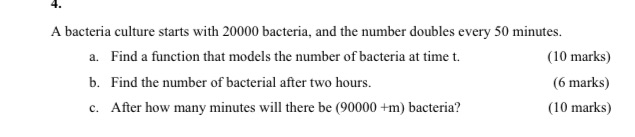 m=7 A bacteria culture starts with 20000
