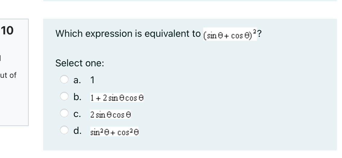10 Which expression is equivalent to ( sine+