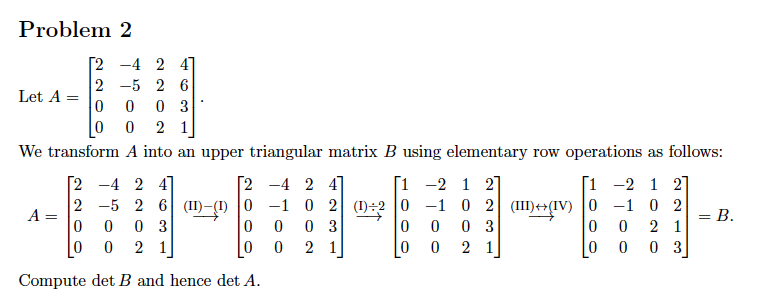 Problem 2 2 -5 4 09 03 Let A = 0 0 We transform A