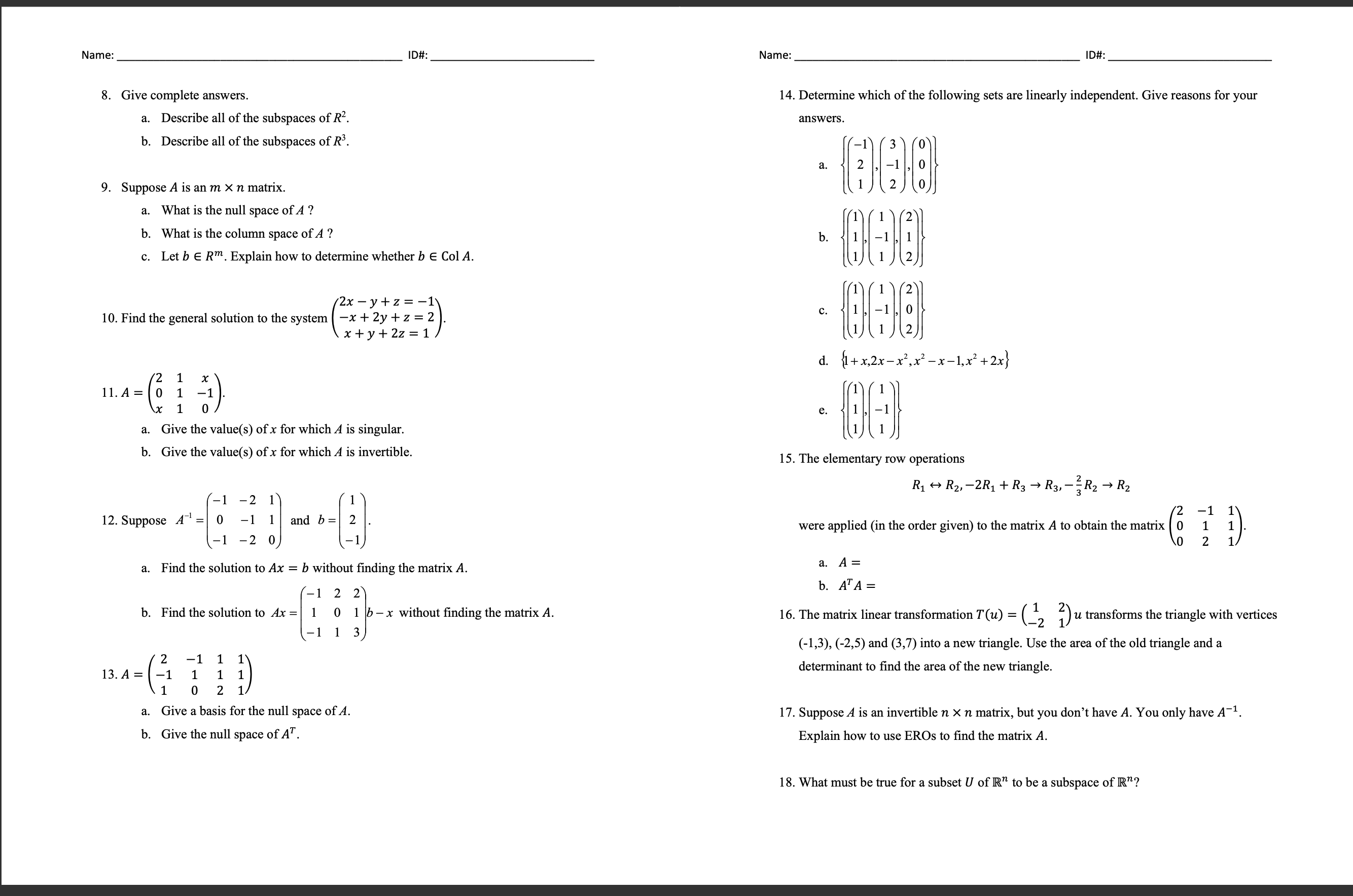 need help with these question Name: ID#: Name: