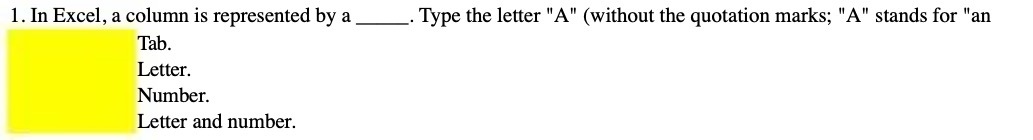 1. In Excel, 3. column is represented by a .Type