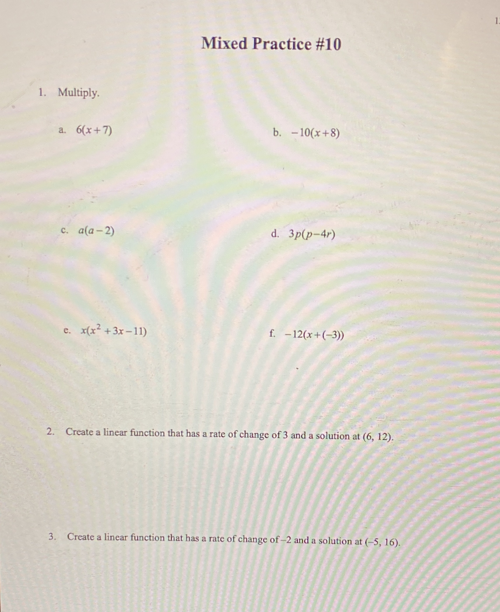 Mixed Practice #10 1. Multiply. a. 6(x+7) b. -
