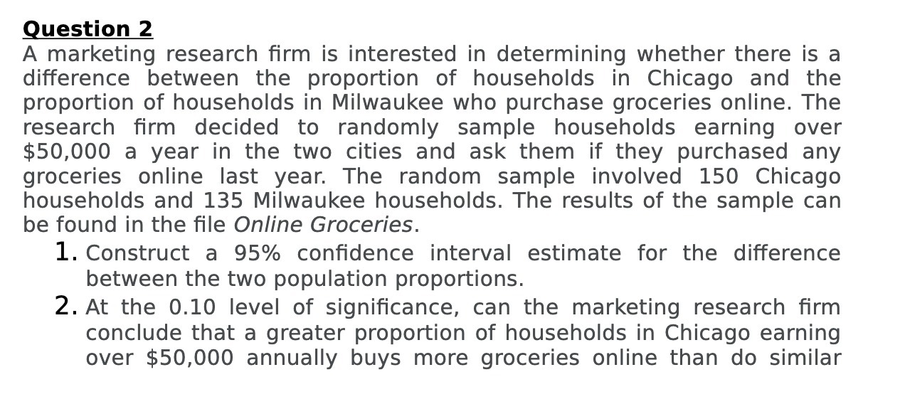Question 2 A marketing research firm is