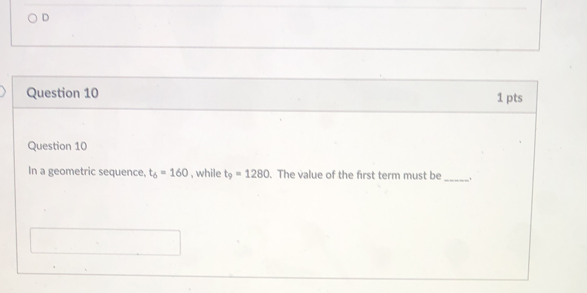 OD Question 10 1 pts Question 10 In a geometric