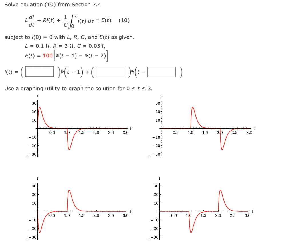 Solve equation (10) from Section 7.4 L of + Ri(t)