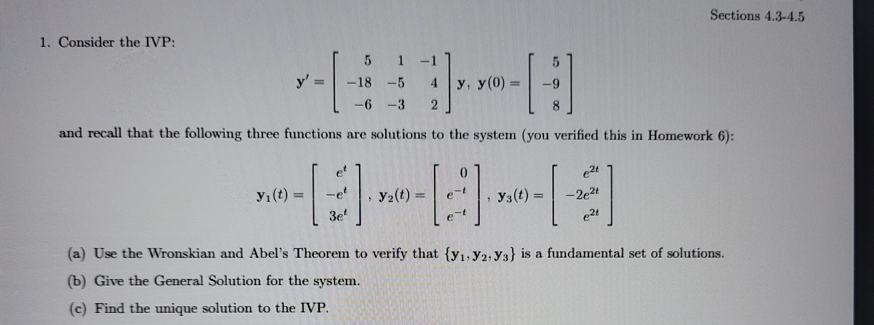 Sections 4.3-4.5 1. Consider the IVP: 5 y -18 6