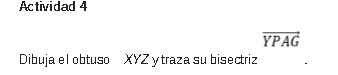 Actividad 4 YPAG Dibuja el obtuso XYZ ytraza su