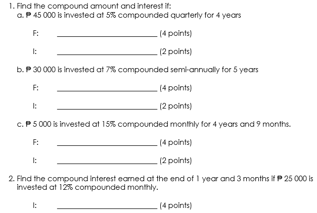 1. Find the compound amount and interest if: a. P