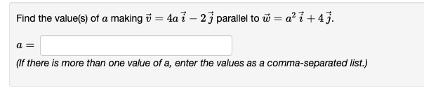 Find the value(s) of a making v = 4a i - 2 j
