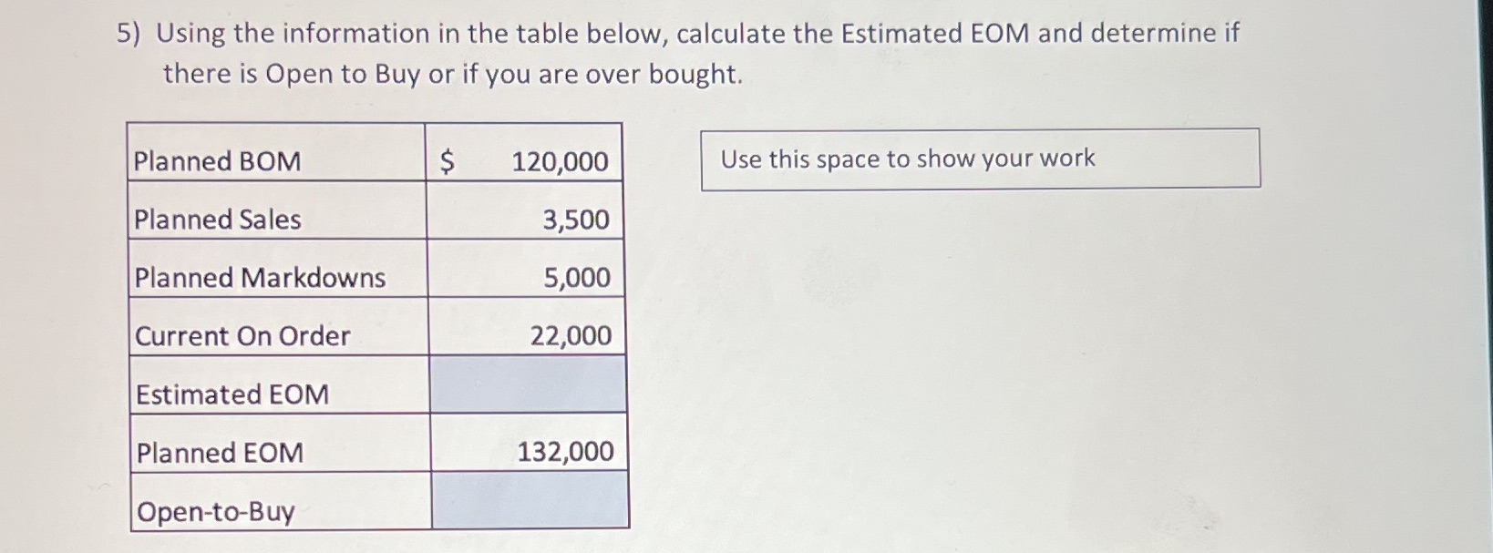 5) Using the information in the table below,