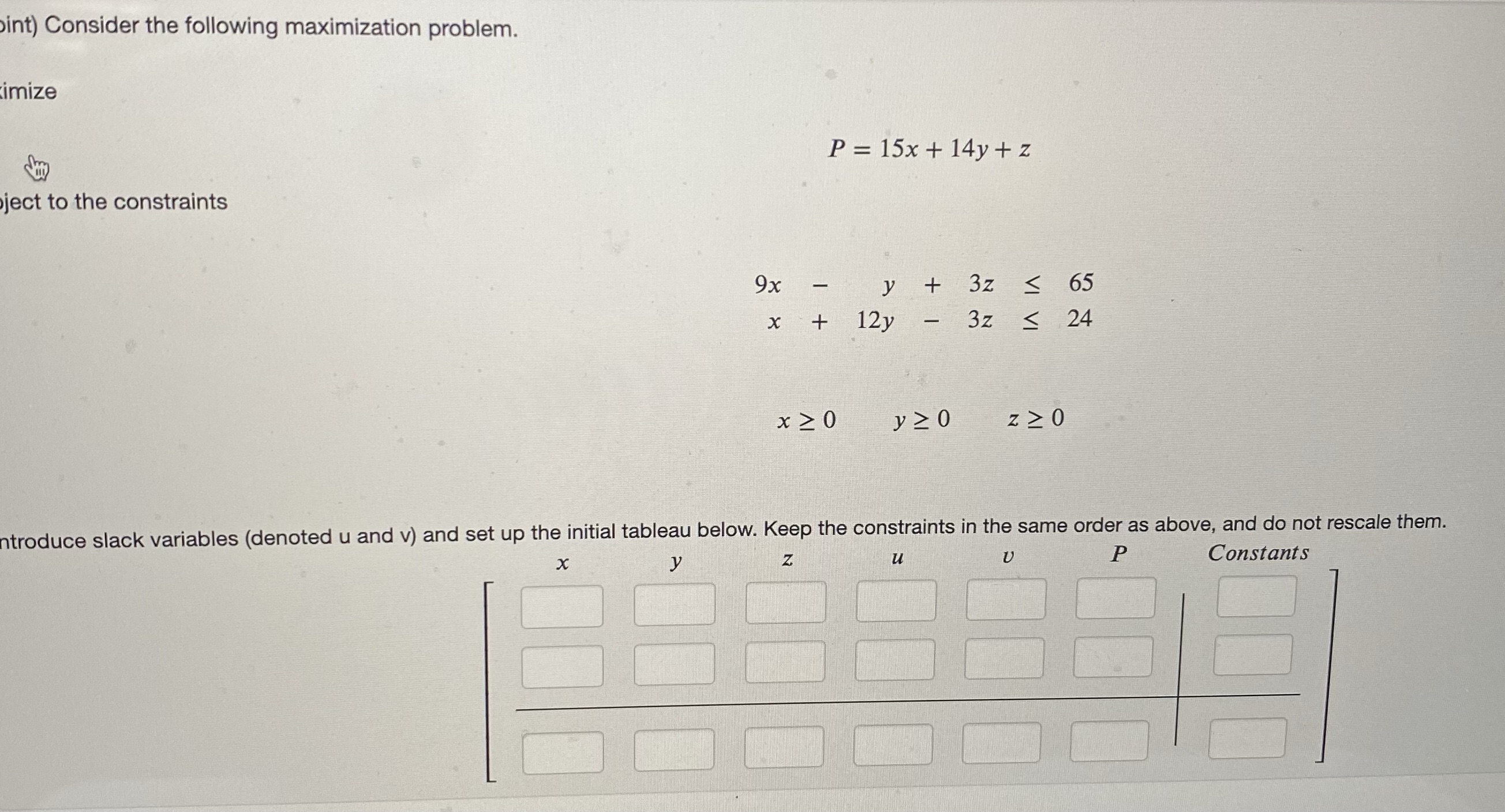 int) Consider the following maximization problem.