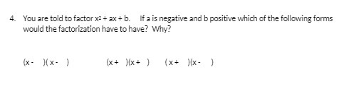4. You are told to factorxtax + b. If a is